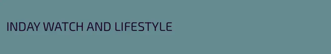 INDAY WATCH AND LIFESTYLE